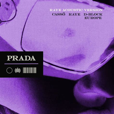 prada lied|Cassö x Raye x D Block Europe .